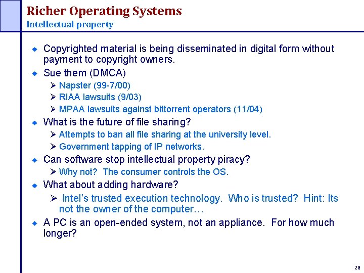 Richer Operating Systems Intellectual property Copyrighted material is being disseminated in digital form without