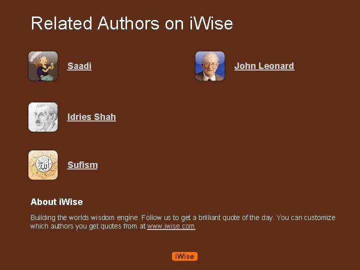 Related Authors on i. Wise Saadi John Leonard Idries Shah Sufism About i. Wise