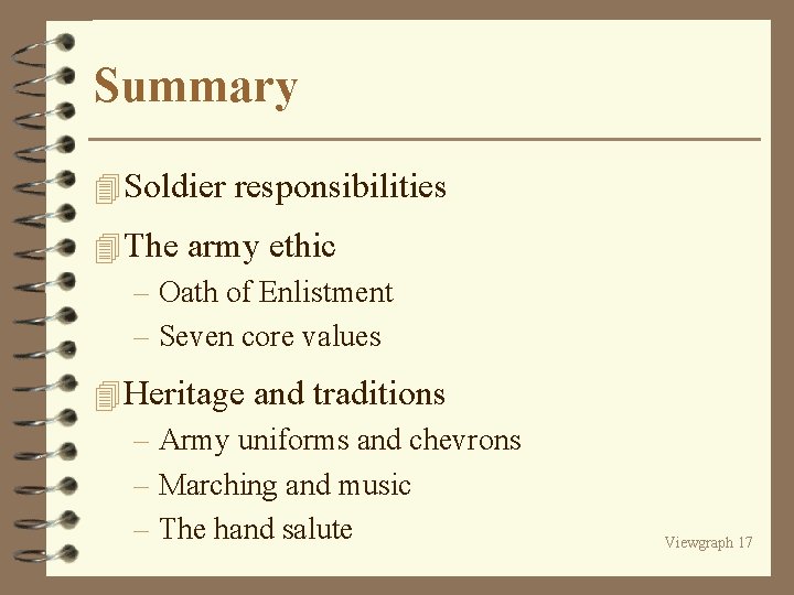 Summary 4 Soldier responsibilities 4 The army ethic – Oath of Enlistment – Seven