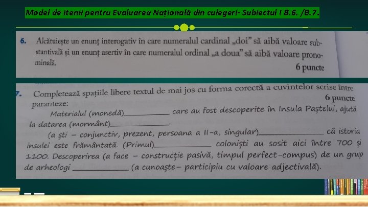 Model de itemi pentru Evaluarea Națională din culegeri- Subiectul I B. 6. /B. 7.