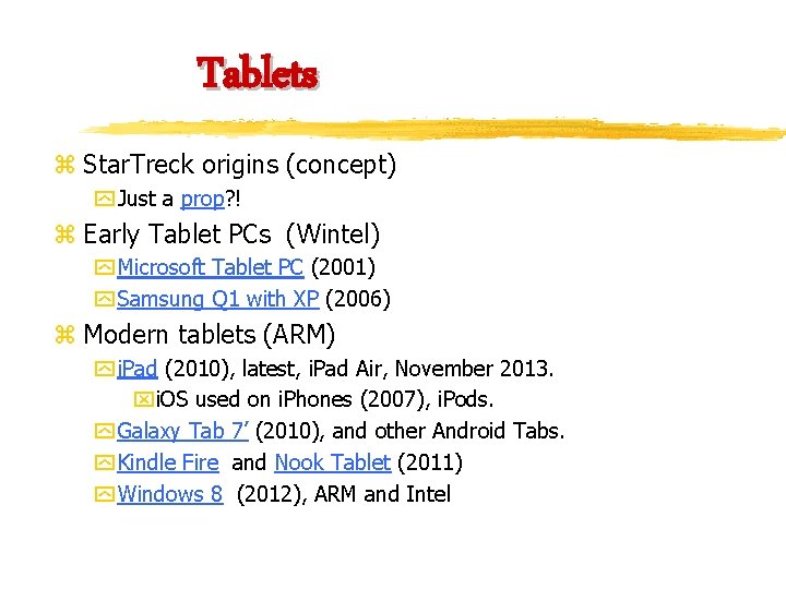 Tablets z Star. Treck origins (concept) y Just a prop? ! z Early Tablet