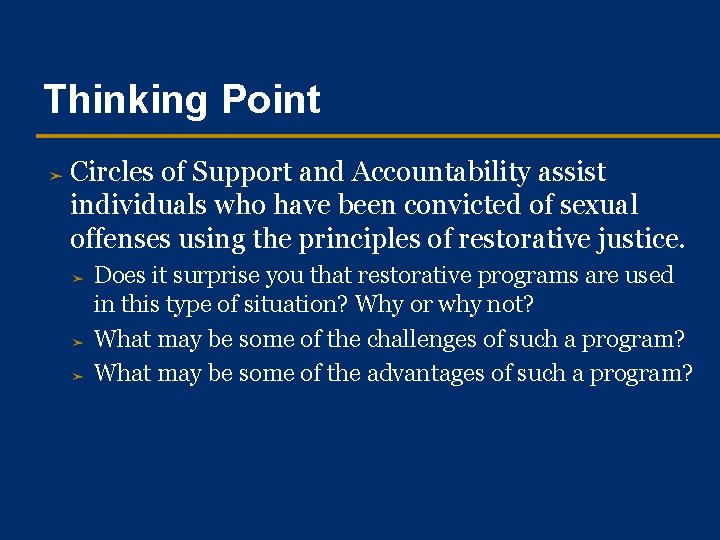 Thinking Point ➤ Circles of Support and Accountability assist individuals who have been convicted