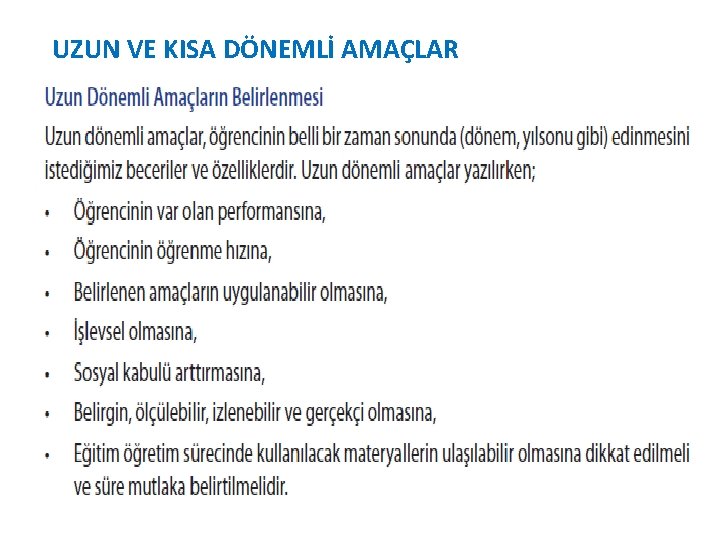 UZUN VE KISA DÖNEMLİ AMAÇLAR 