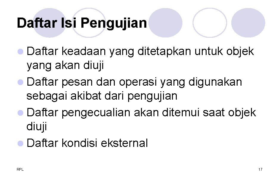 Daftar Isi Pengujian l Daftar keadaan yang ditetapkan untuk objek yang akan diuji l