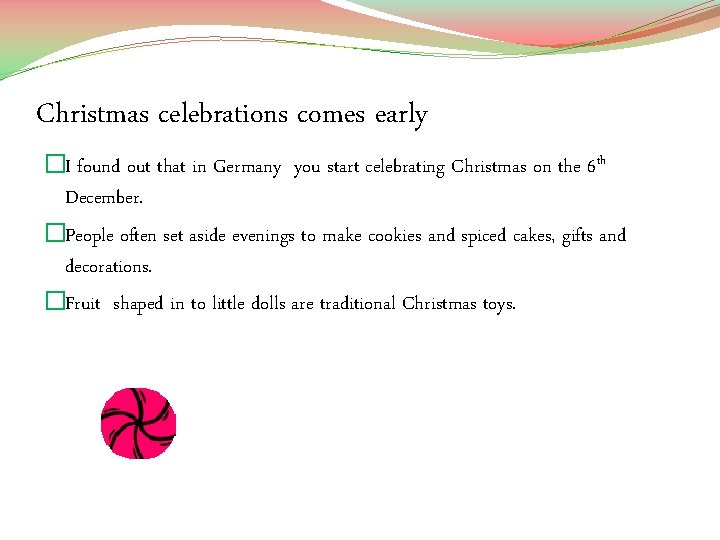 Christmas celebrations comes early �I found out that in Germany you start celebrating Christmas