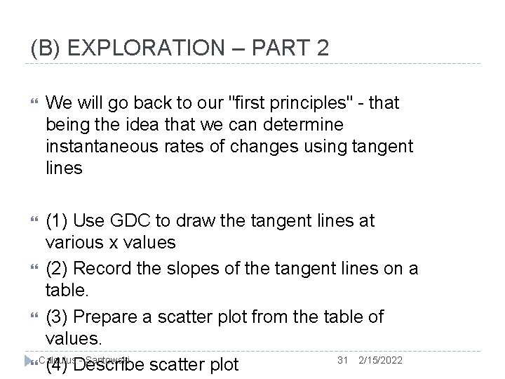 (B) EXPLORATION – PART 2 We will go back to our "first principles" -