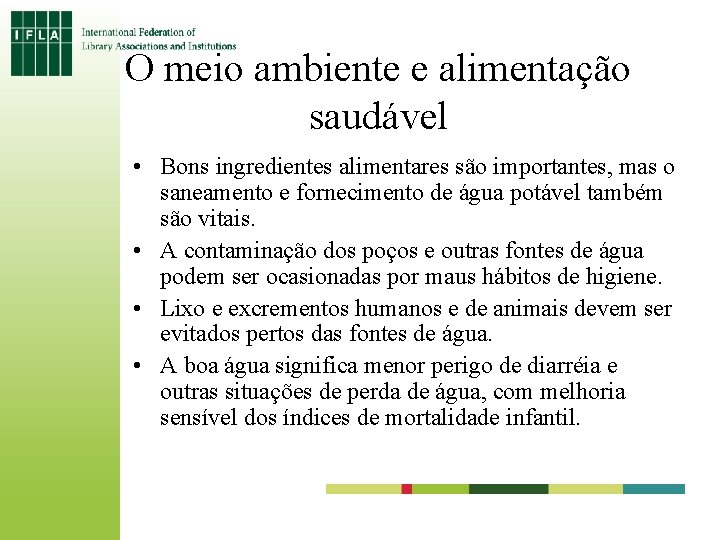 O meio ambiente e alimentação saudável • Bons ingredientes alimentares são importantes, mas o