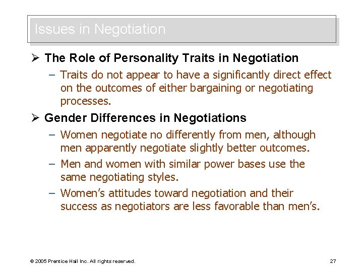 Issues in Negotiation Ø The Role of Personality Traits in Negotiation – Traits do