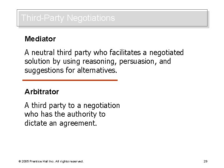 Third-Party Negotiations Mediator A neutral third party who facilitates a negotiated solution by using