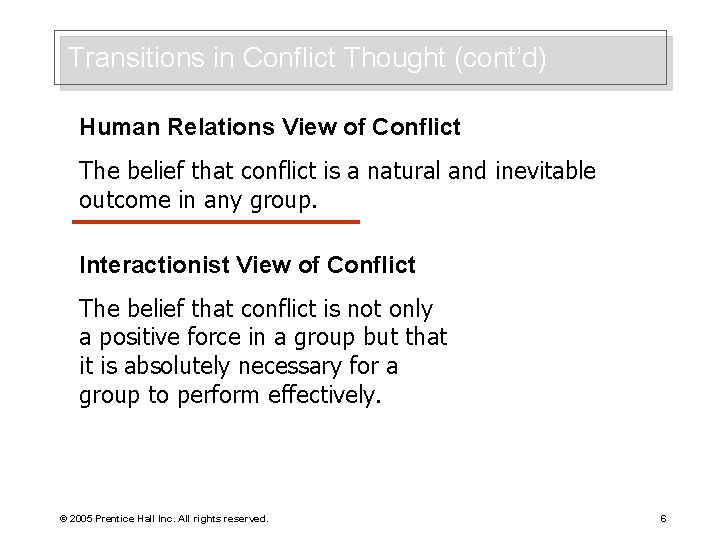 Transitions in Conflict Thought (cont’d) Human Relations View of Conflict The belief that conflict