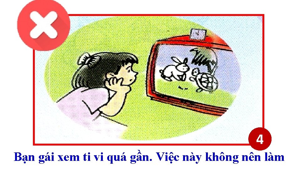 4 Bạn gái xem ti vi quá gần. Việc này không nên làm 4 Bạn gái xem ti vi quá gần. Việc này không nên làm