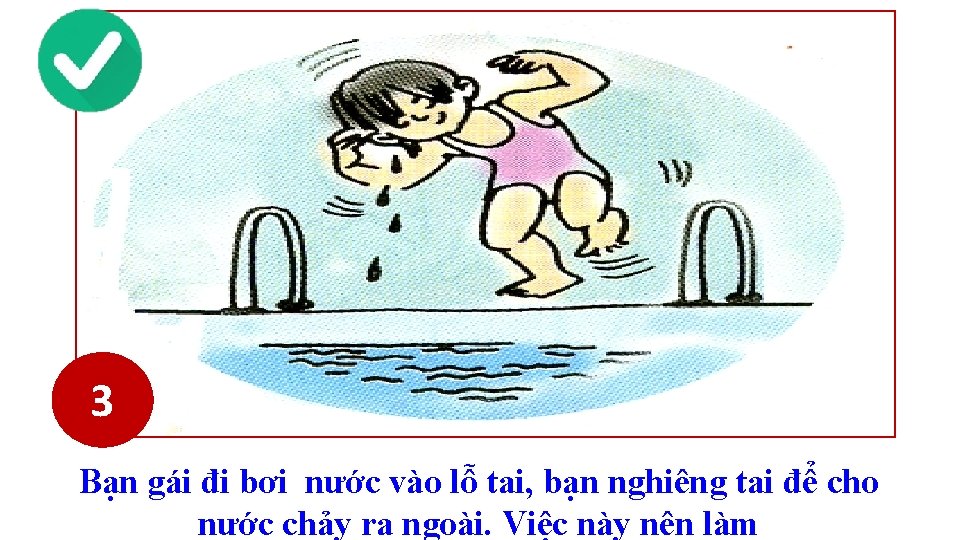 3 Bạn gái đi bơi nước vào lỗ tai, bạn nghiêng tai để cho 3 Bạn gái đi bơi nước vào lỗ tai, bạn nghiêng tai để cho