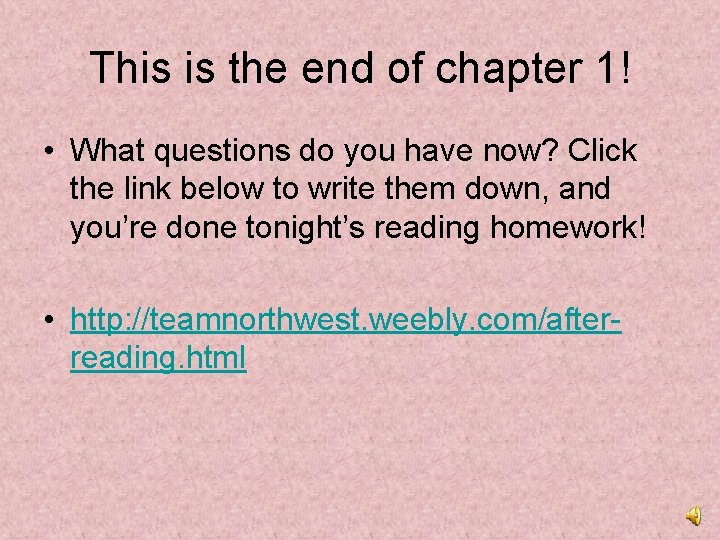 This is the end of chapter 1! • What questions do you have now?