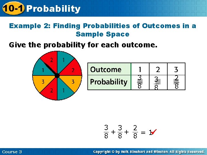 10 -1 Probability Example 2: Finding Probabilities of Outcomes in a Sample Space Give