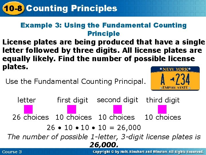 10 -8 Counting Principles Example 3: Using the Fundamental Counting Principle License plates are