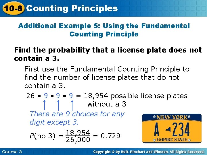 10 -8 Counting Principles Additional Example 5: Using the Fundamental Counting Principle Find the