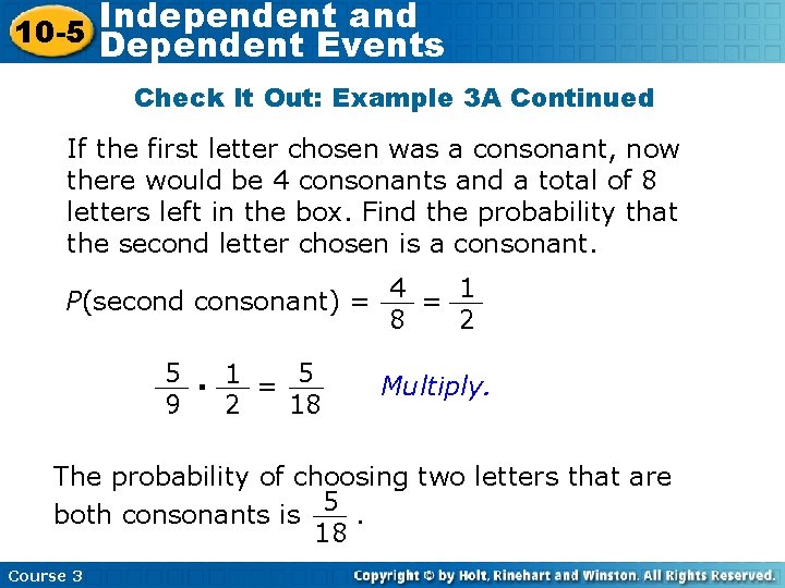 Independent and 10 -5 Dependent Events Check It Out: Example 3 A Continued If