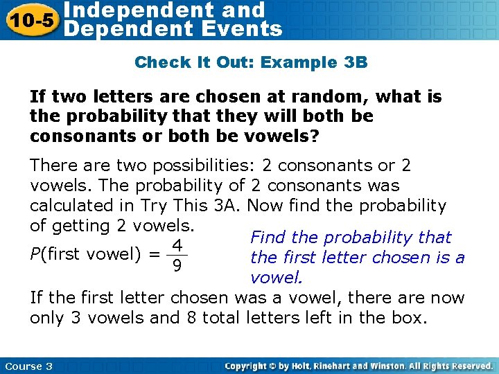 Independent and 10 -5 Dependent Events Check It Out: Example 3 B If two