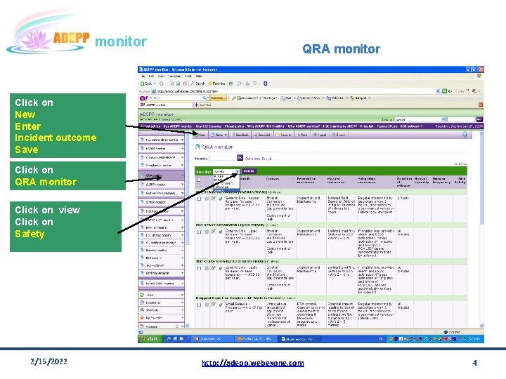 monitor QRA monitor Click on New Enter Incident outcome Save Click on QRA monitor