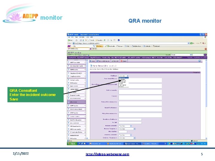 monitor QRA Consultant Enter the incident outcome Save 2/15/2022 http: //adepp. webexone. com 5