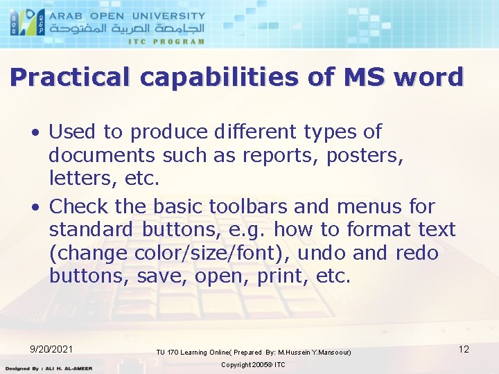 Practical capabilities of MS word • Used to produce different types of documents such