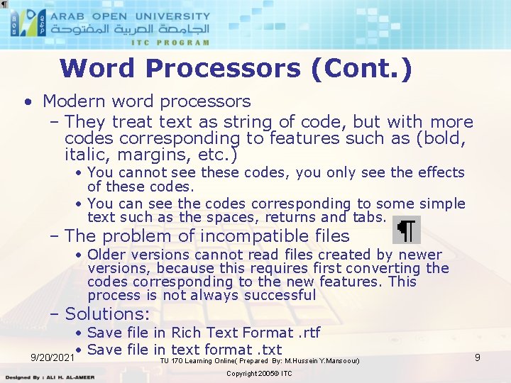 Word Processors (Cont. ) • Modern word processors – They treat text as string
