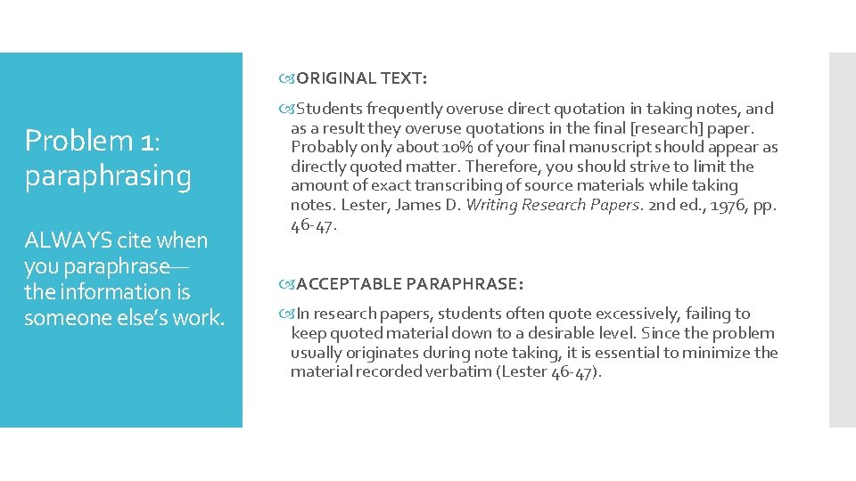  ORIGINAL TEXT: Problem 1: paraphrasing ALWAYS cite when you paraphrase— the information is