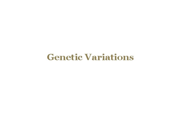 Genetic Variations 