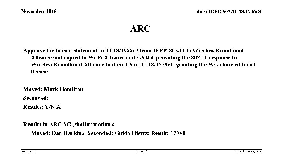 November 2018 doc. : IEEE 802. 11 -18/1746 r 3 ARC Approve the liaison