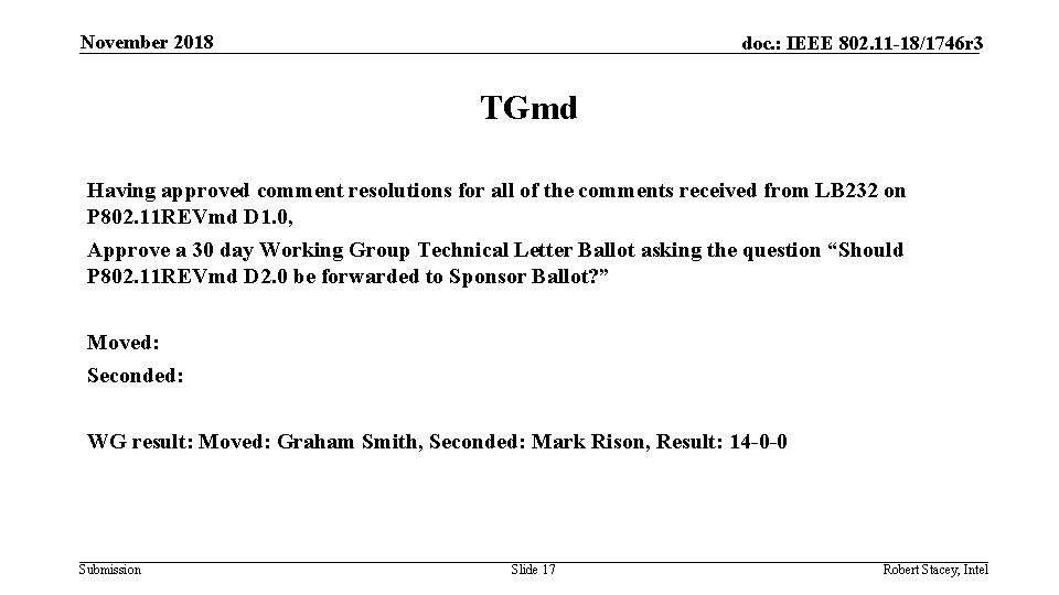 November 2018 doc. : IEEE 802. 11 -18/1746 r 3 TGmd Having approved comment