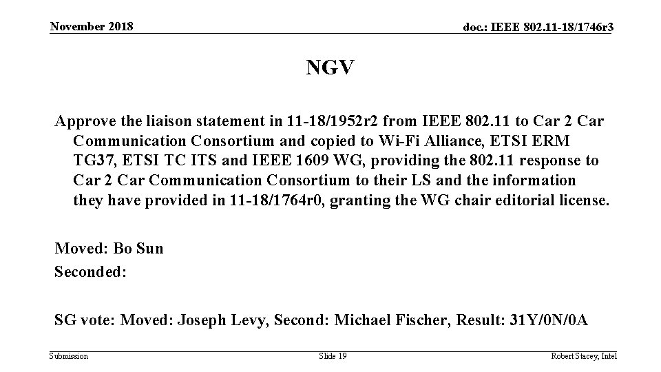 November 2018 doc. : IEEE 802. 11 -18/1746 r 3 NGV Approve the liaison