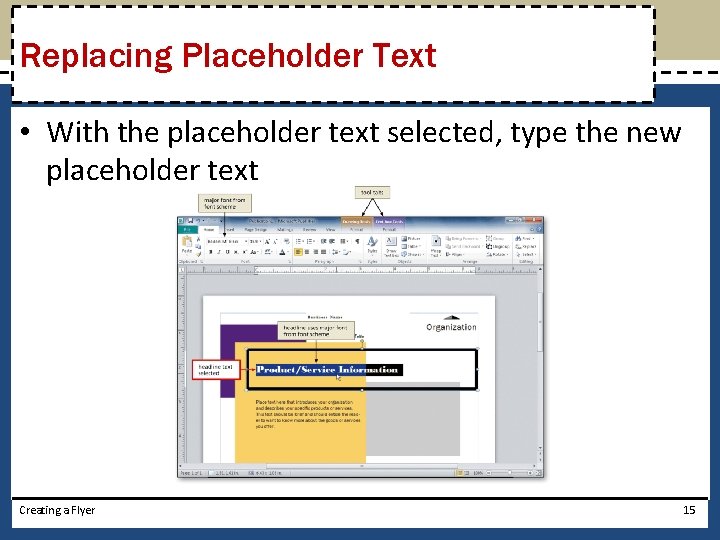 Replacing Placeholder Text • With the placeholder text selected, type the new placeholder text