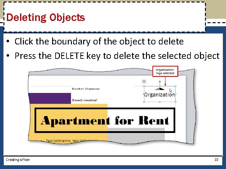 Deleting Objects • Click the boundary of the object to delete • Press the
