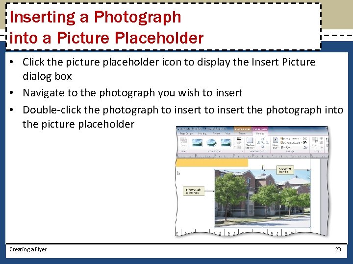 Inserting a Photograph into a Picture Placeholder • Click the picture placeholder icon to