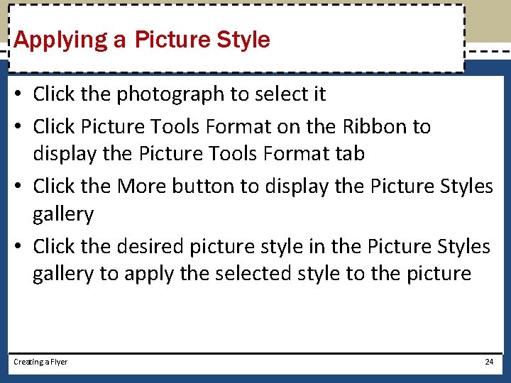 Applying a Picture Style • Click the photograph to select it • Click Picture