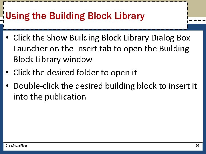 Using the Building Block Library • Click the Show Building Block Library Dialog Box