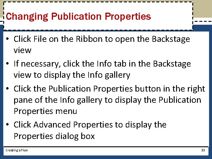Changing Publication Properties • Click File on the Ribbon to open the Backstage view