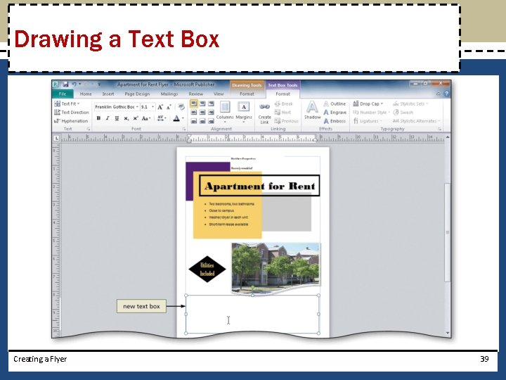 Drawing a Text Box Creating a Flyer 39 