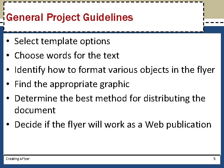 General Project Guidelines Select template options Choose words for the text Identify how to
