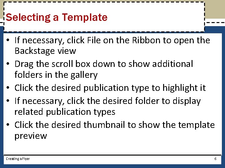 Selecting a Template • If necessary, click File on the Ribbon to open the