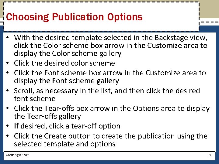 Choosing Publication Options • With the desired template selected in the Backstage view, click
