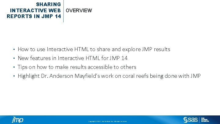 SHARING INTERACTIVE WEB OVERVIEW REPORTS IN JMP 14 How to use Interactive HTML to