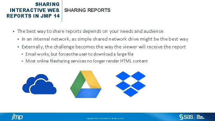 SHARING INTERACTIVE WEB SHARING REPORTS IN JMP 14 • The best way to share