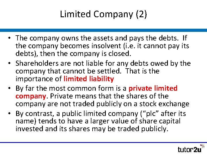 Limited Company (2) • The company owns the assets and pays the debts. If Limited Company (2) • The company owns the assets and pays the debts. If