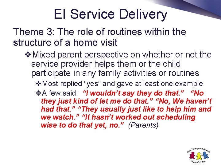 EI Service Delivery Theme 3: The role of routines within the structure of a