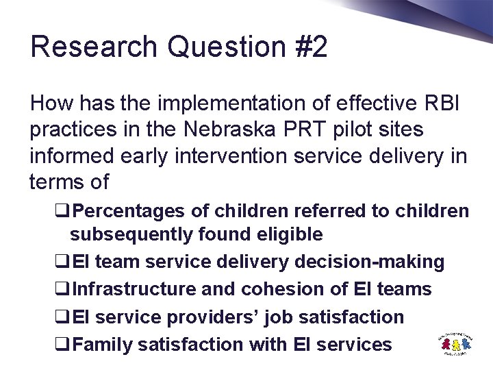 Research Question #2 How has the implementation of effective RBI practices in the Nebraska