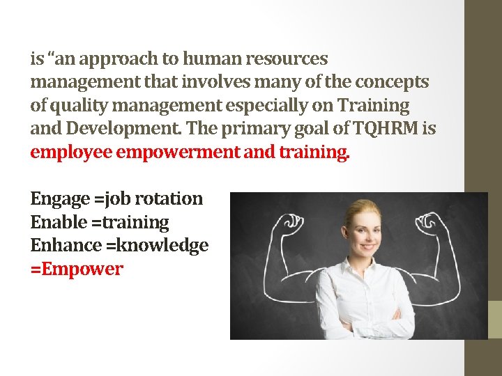 is “an approach to human resources management that involves many of the concepts of