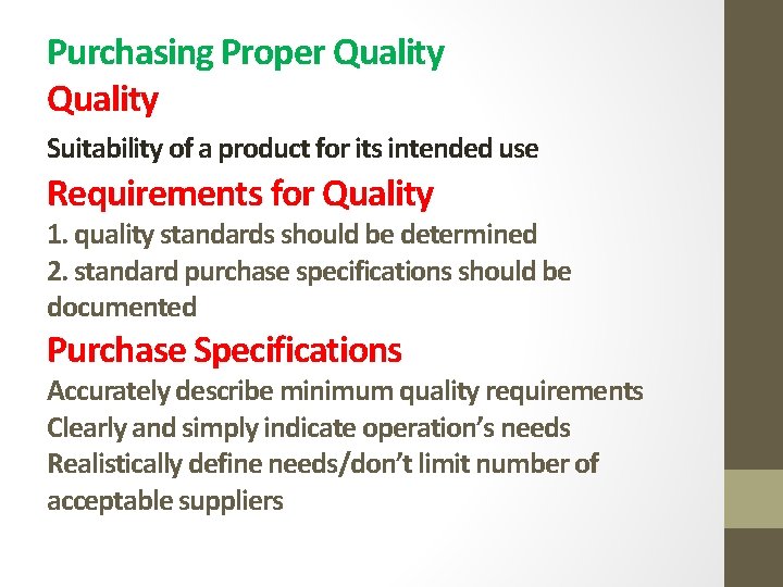 Purchasing Proper Quality Suitability of a product for its intended use Requirements for Quality