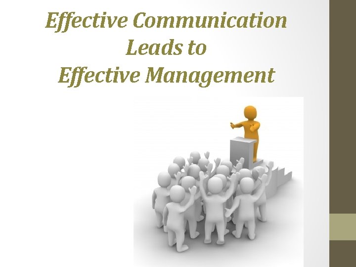 Effective Communication Leads to Effective Management 