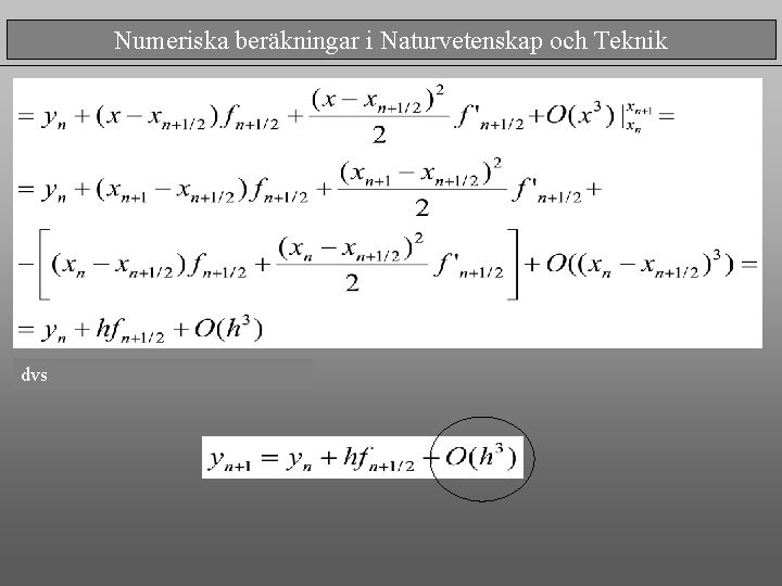 Numeriska beräkningar i Naturvetenskap och Teknik dvs 